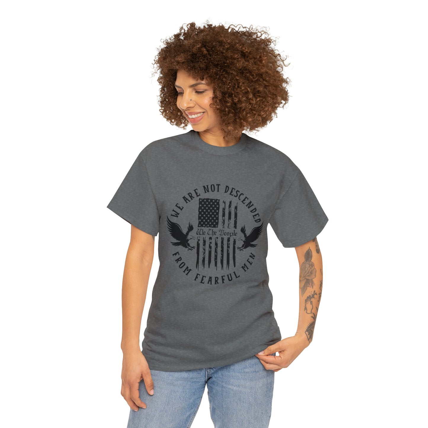 Patriotic T-shirt We Are Not Descended From Fearful Men