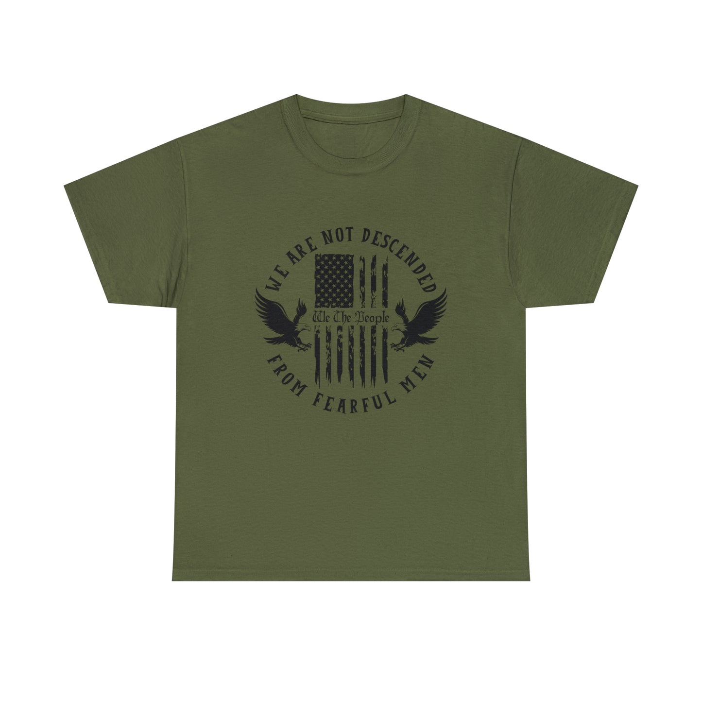 Patriotic T-shirt We Are Not Descended From Fearful Men