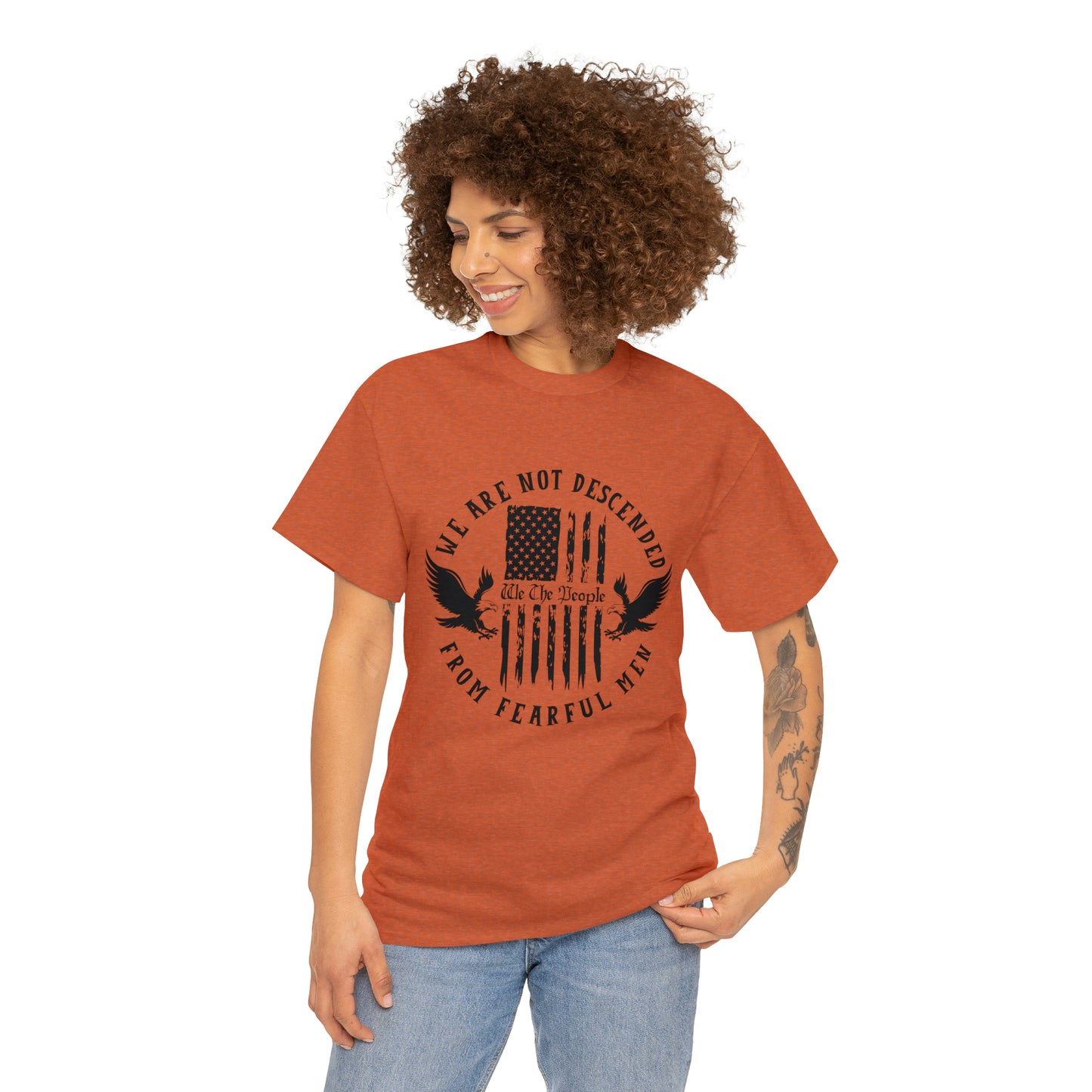 Patriotic T-shirt We Are Not Descended From Fearful Men