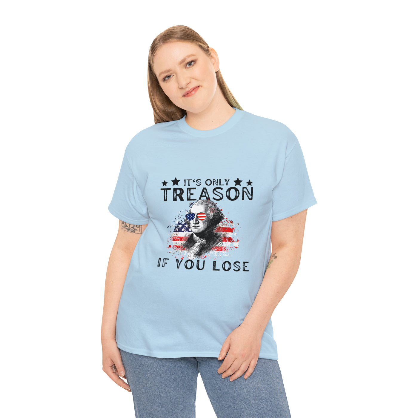 It's Only Treason If You Lose Patriotic T-shirt