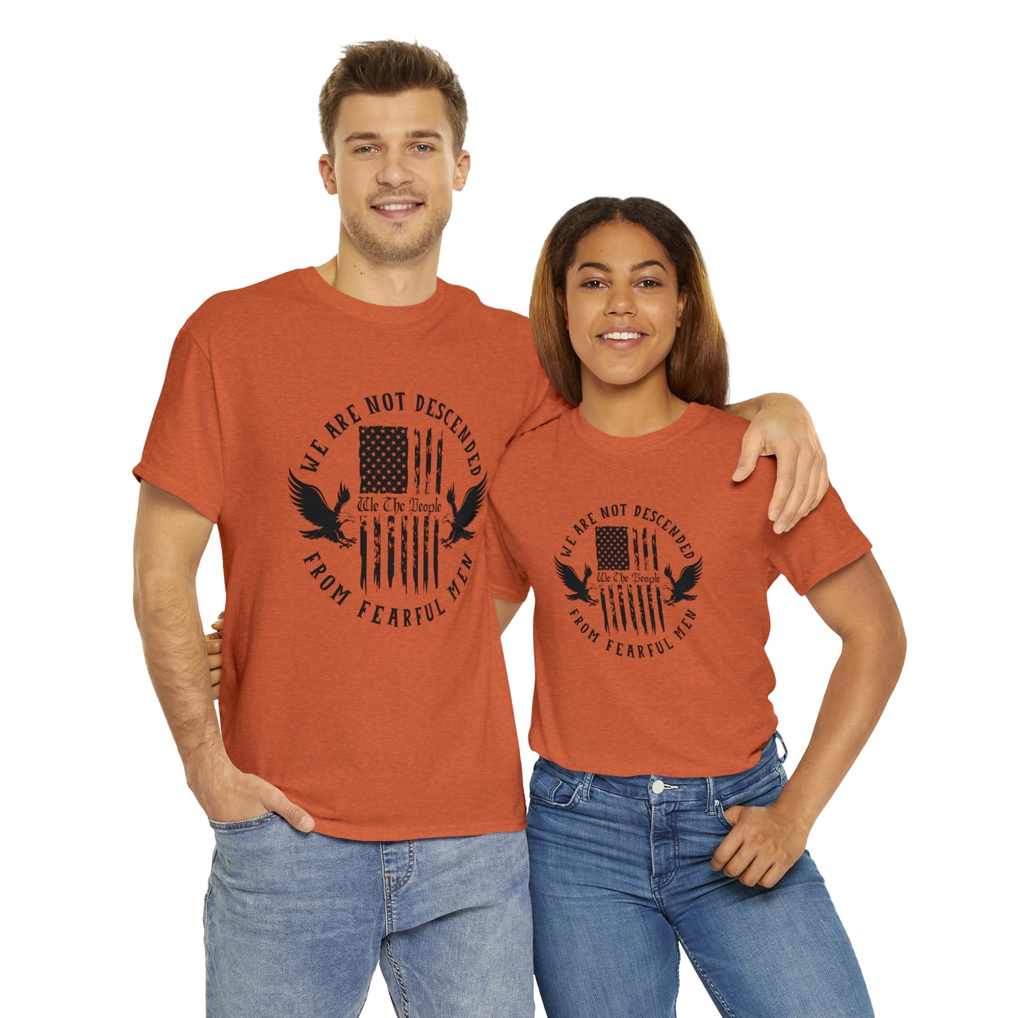 Patriotic T-shirt We Are Not Descended From Fearful Men