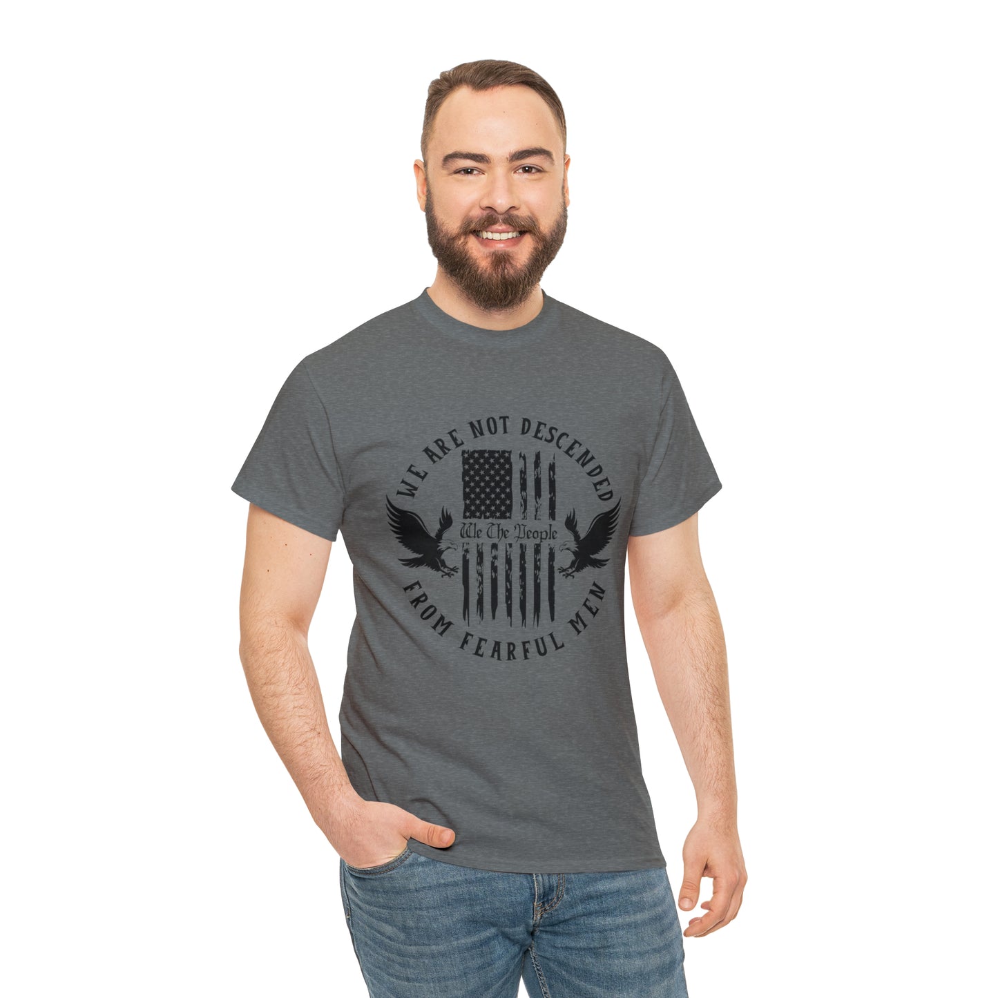 Patriotic T-shirt We Are Not Descended From Fearful Men