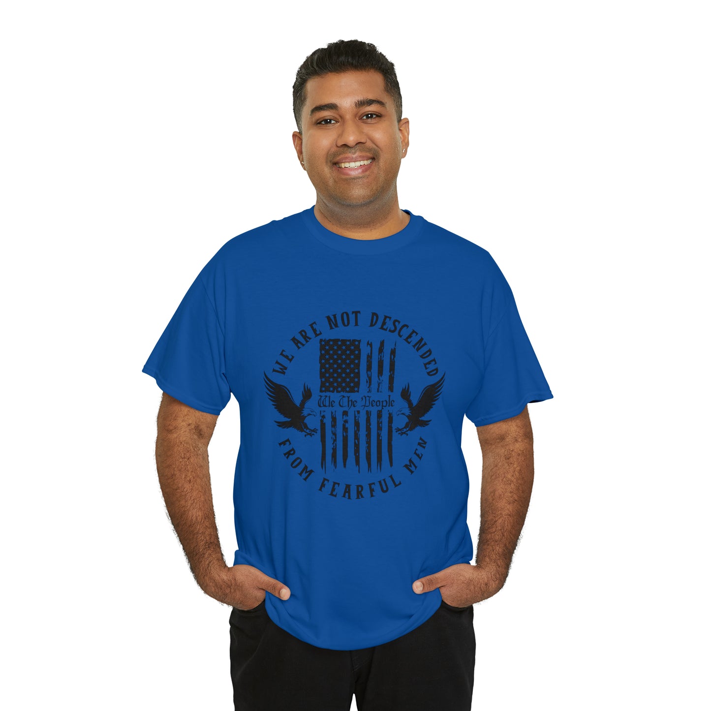 Patriotic T-shirt We Are Not Descended From Fearful Men